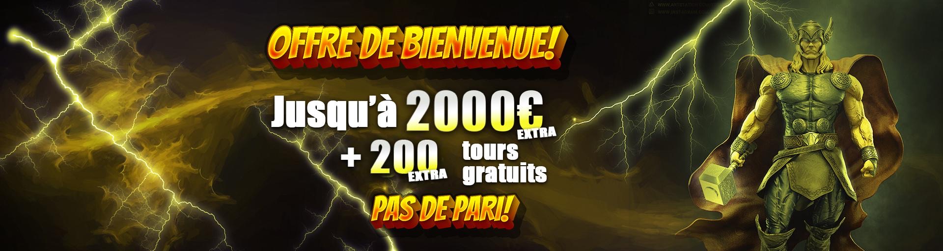 Offre de bienvenue 2000€ + 200 tours gratuits