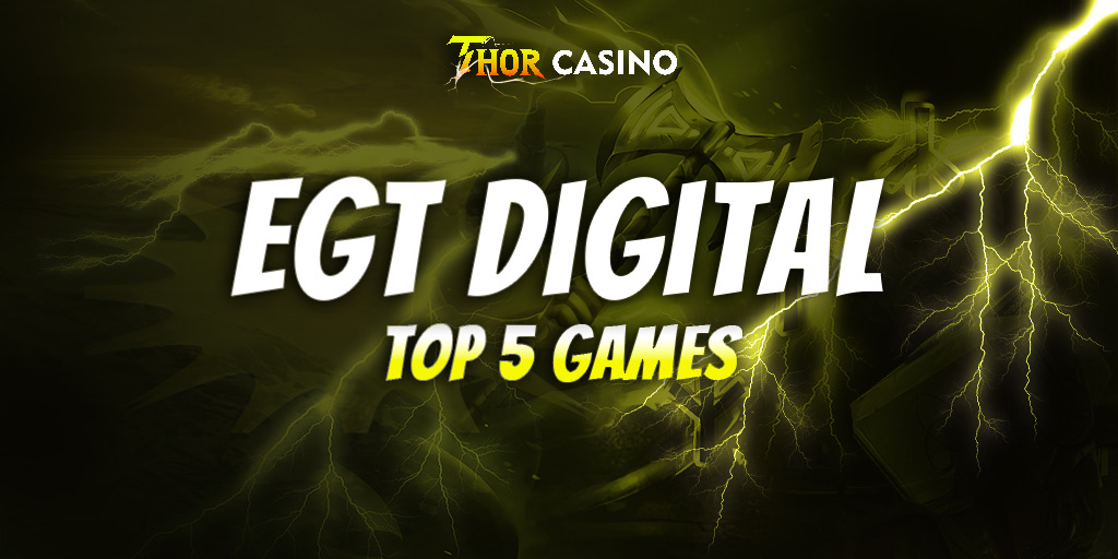 EGT Digital - Top 5 Games